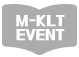 M-KLT EVENT